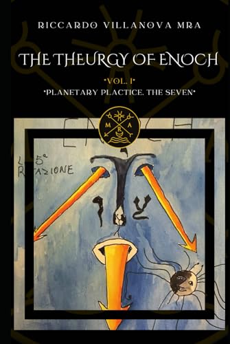 THE THEURGY OF ENOCH, Vol I: Planetary Practice: The Seven (MRA ENGLISH BOOKS) von Independently published