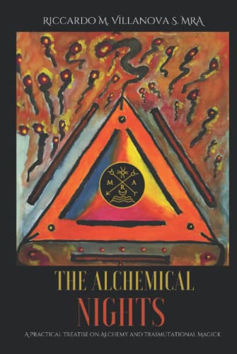 The Alchemical Nights: A Practical Treatise on Alchemy and Transmutational Magic (MRA ENGLISH BOOKS)