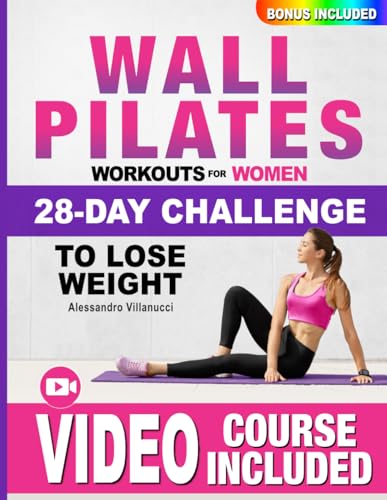 Wall Pilates Workouts for Women: The 28-Day Body Sculpting Challenge to Tone your Abs and Glutes with Illustrated Full-Body Routines. von Independently published