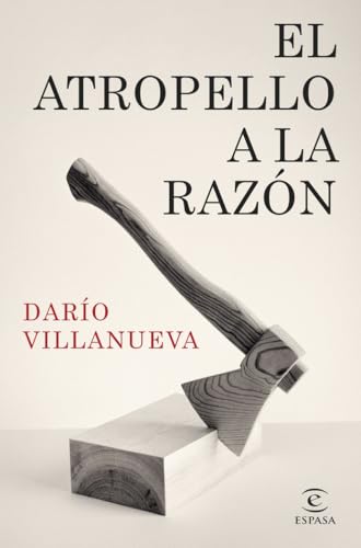 El atropello a la Razón (NO FICCIÓN) von Espasa
