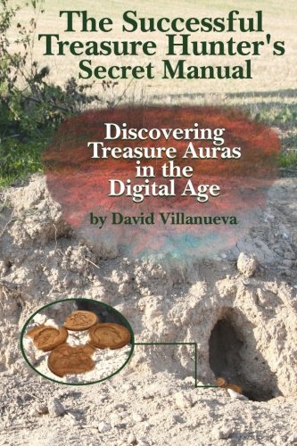 The Successful Treasure Hunter's Secret Manual: Discovering Treasure Auras in the Digital Age