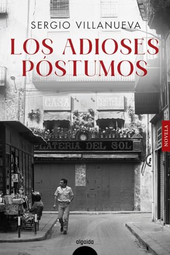Los adioses póstumos (ALGAIDA LITERARIA - ALGAIDA NARRATIVA) von Algaida Editores