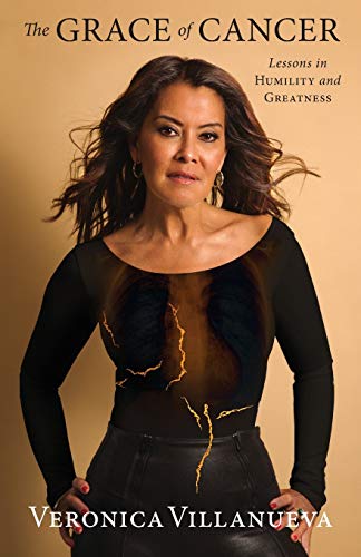 The Grace of Cancer: Lessons in Humility and Greatness von Lioncrest Publishing