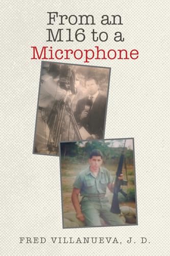 From an M16 to a Microphone von Archway Publishing