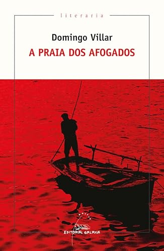 A praia dos afogados (Literaria, Band 273) von Editorial Galaxia, S.A.