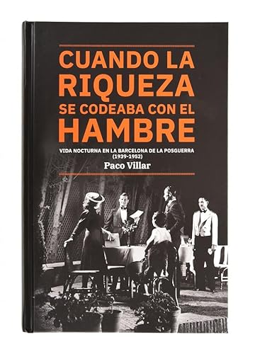 Cuando la riqueza se codeaba con el hambre. Vida nocturna en la Barcelona de la postguerra (1939-1952) von Ajuntament de Barcelona