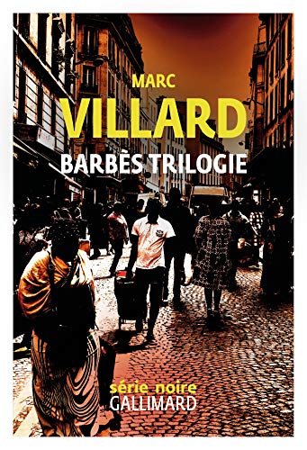 Barbes trilogie: Rebelles de la nuit ; La porte de derrière ; Quand la ville mord von GALLIMARD