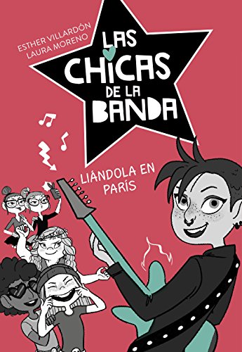 CHICAS DE LA BANDA 3. LIANDOLA EN PARIS (Jóvenes lectores, Band 3) von ALFAGUARA