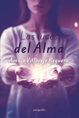 Las luces del alma von Editorial Autografía