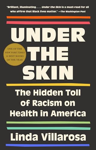 Under the Skin: The Hidden Toll of Racism on American Lives (Pulitzer Prize Finalist) von Knopf Doubleday Publishing Group