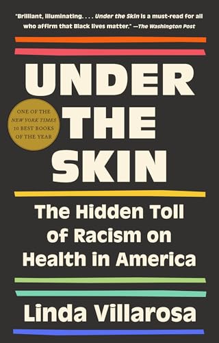Under the Skin: The Hidden Toll of Racism on American Lives (Pulitzer Prize Finalist) von Vintage