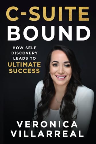 C-Suite Bound: How Self-Discovery Leads to Ultimate Success C-Suite Bound: How Self-Discovery Leads to Ultimate Success von Game Changer Publishing