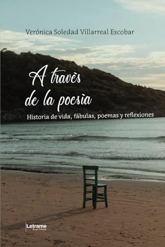 A través de la poesía: Historia de vida, fábulas, poemas y reflexiones von Letrame