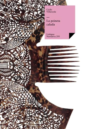 La peineta calada (Narrativa, Band 293) von Linkgua Ediciones
