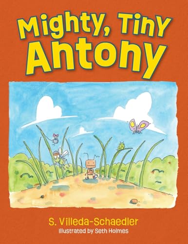 Mighty, Tiny Antony von Palmetto Publishing