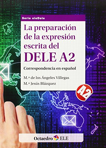 La preparación de la expresión escrita del DELE A2: Correspondencia en español (Octaedro ELE) von Editorial Octaedro, S.L.