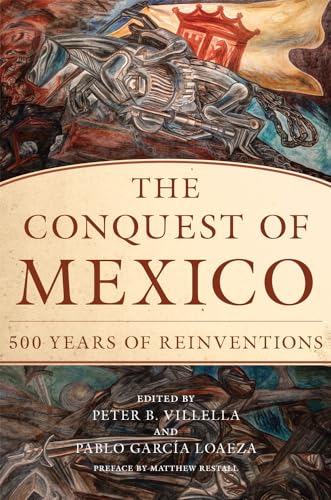 Conquest of Mexico: 500 Years of Redemption