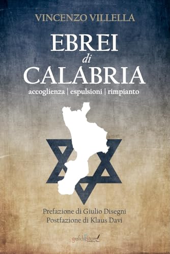 Ebrei di Calabria. Accoglienza espulsioni rimpianto (Mnemosine)