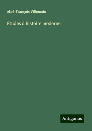 Études d'histoire moderne von Antigonos Verlag