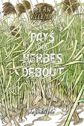 Le Pays des herbes debout von LE DILETTANTE