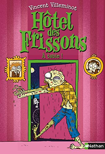Hôtel des frissons - tome 6 À table ! (6)