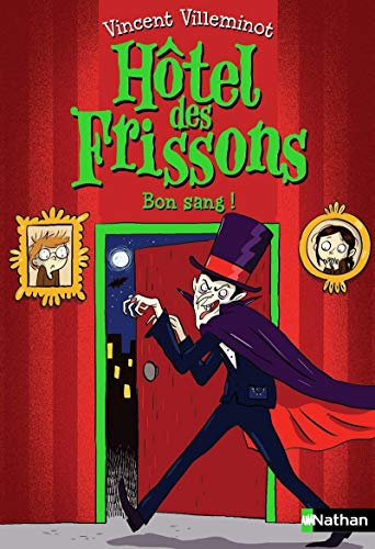 L'Hôtel des Frissons - tome 8 Bon sang ! (8)