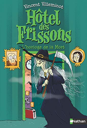 L'Hôtel des frissons - tome 9 L'horloge de la mort (9)