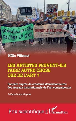 Les artistes peuvent-ils faire autre chose que de l'art?: Enquête auprès de créateurs démissionnaires des réseaux institutionnels de l'art contemporain Les artistes peuvent-ils faire autre chose que de l'art?: Enquête auprès de créateurs démissionnaires des réseaux institutionnels de l'art contemporain von Editions L'Harmattan