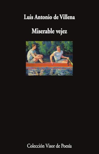 Miserable vejez (Visor de Poesía, Band 1252) von VISOR LIBROS, S.L.