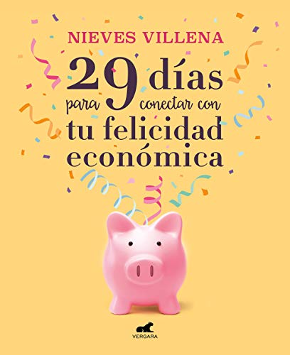 29 días para conectar con tu felicidad económica (Vergara)