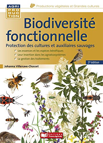 Biodiversité fonctionnelle, 2e éd.: Protection des cultures et auxiliaires sauvages Biodiversité fonctionnelle, 2e éd.: Protection des cultures et auxiliaires sauvages von FRANCE AGRICOLE