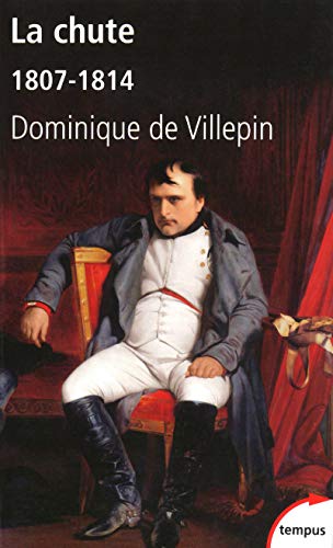 La Chute: 1807-1814