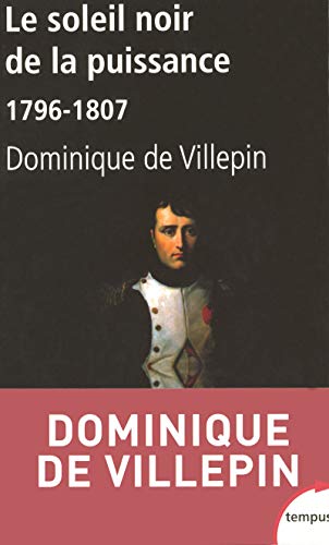 Le Soleil Noir De La Puissance 1796-1807