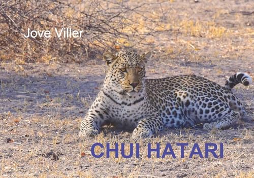 CHUI HATARI: Die Geschichte vom kleinen Leoparden Rudi von Buchschmiede