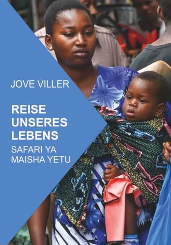 REISE UNSERES LEBENS SAFARI YA MAISHA YETU von Buchschmiede