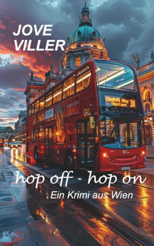 hop off - hop on - Ein Krimi aus Wien von Buchschmiede von Dataform Media GmbH