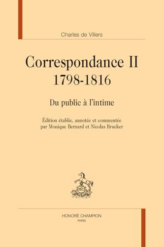 Correspondance 1798-1816: Du public à l'intime von Honoré Champion