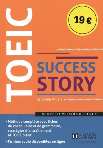 TOEIC Success Story: Méthode complète avec fiches de vocabulaire et de grammaire, stratégies d'entraînement et TOEIC blanc et fichiers audios TOEIC Success Story: Méthode complète avec fiches de vocabulaire et de grammaire, stratégies d'entraînement et TOEIC blanc et fichiers audios von OPHRYS