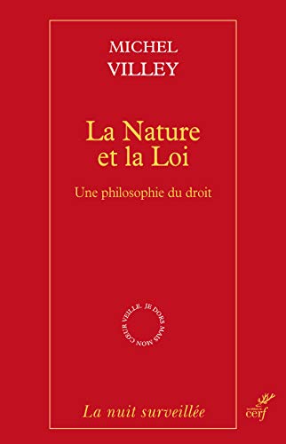 LA NATURE ET LA LOI: Une philosophie du droit von CERF