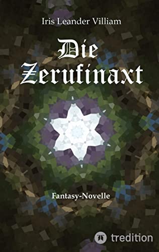 Die Zerufinaxt: Fantasy-Novelle von tredition