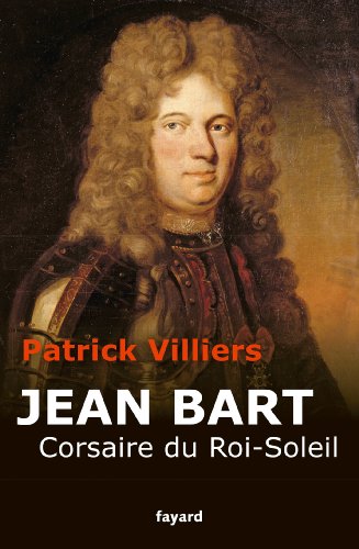 Jean Bart: Corsaire du Roi Soleil