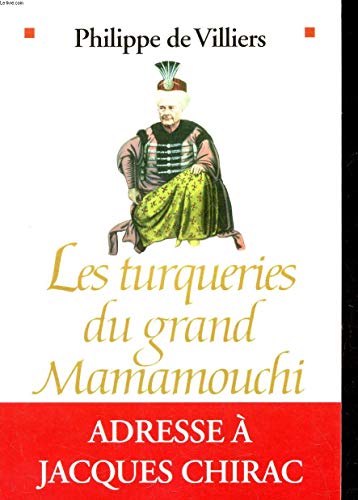 Les Turqueries du grand Mamamouchi: Adresse à Jacques Chirac von ALBIN MICHEL