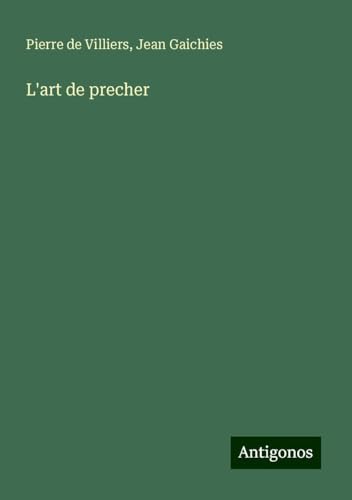 L'art de precher von Antigonos Verlag
