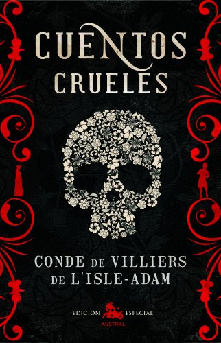 Cuentos crueles (AUSTRAL EDICIONES ESPECIALES)