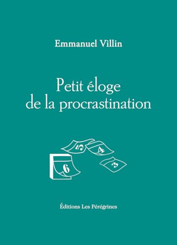 Petit éloge de la procrastination von LES PEREGRINES