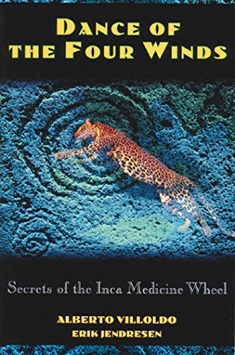 Dance of the Four Winds: Secrets of the Inca Medicine Wheel von Destiny Books