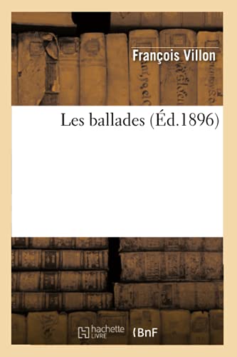 Les ballades (Éd.1896) (Litterature) von Hachette Livre - BNF