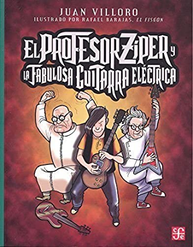 El profesor Zíper y la fabulosa guitarra eléctrica/ Professor Zipper and the fabulous electric guitar