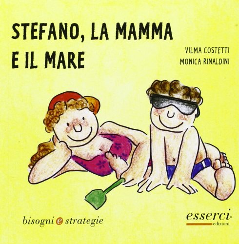 Stefano, la mamma e il mare (Bisogni e strategie) von Esserci