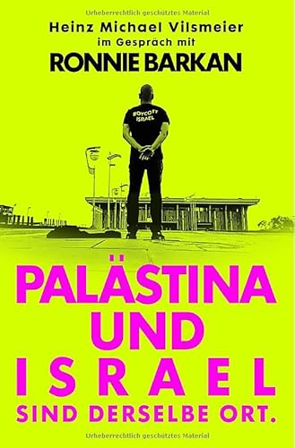 HAMCHA art integration - Menschen im Gespräch / Palästina und Israel sind derselbe Ort.: Heinz Michael Vilsmeier im Gespräch mit Ronnie Barkan von epubli